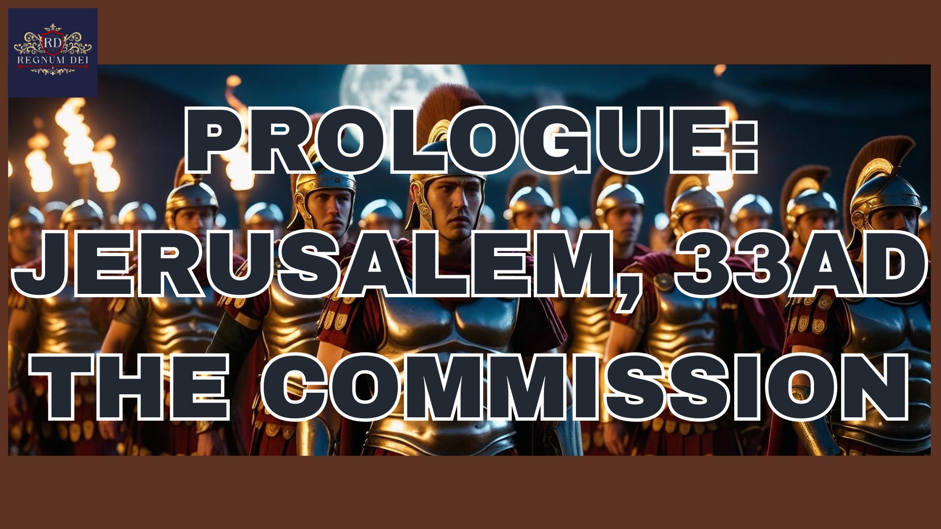 PROLOGUE: Jerusalem, 33AD, The Commission